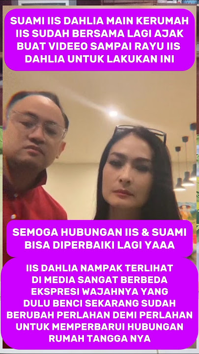 IIS DAHLIA & SUAMI AKHIRNYA BUKA SUARA SOAL KERETAKAN RUMAH TANGGANYA KARENA WANITA INI #iisdahlia