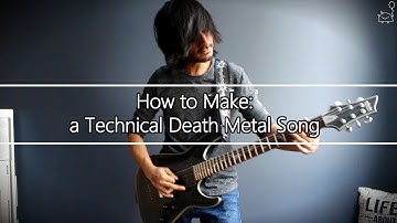 How To: Make a Technical Death Metal Song in 5 Min or Less (+ Full Song at the End) || Shady Cicada