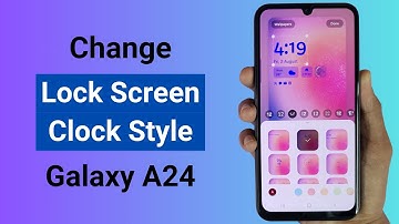 How to Change Lock Screen Clock Style in Samsung A24