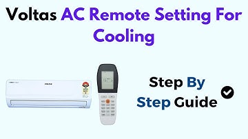 Voltas AC Remote Setting for Cooling – Best Mode, Temperature & Fan Settings for Maximum Efficiency