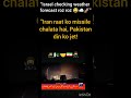 "Raat aayi, missiles aaye 🚀😏"#trending#pakistan#GeoNews#BreakingNews#WorldNews@chluqman53