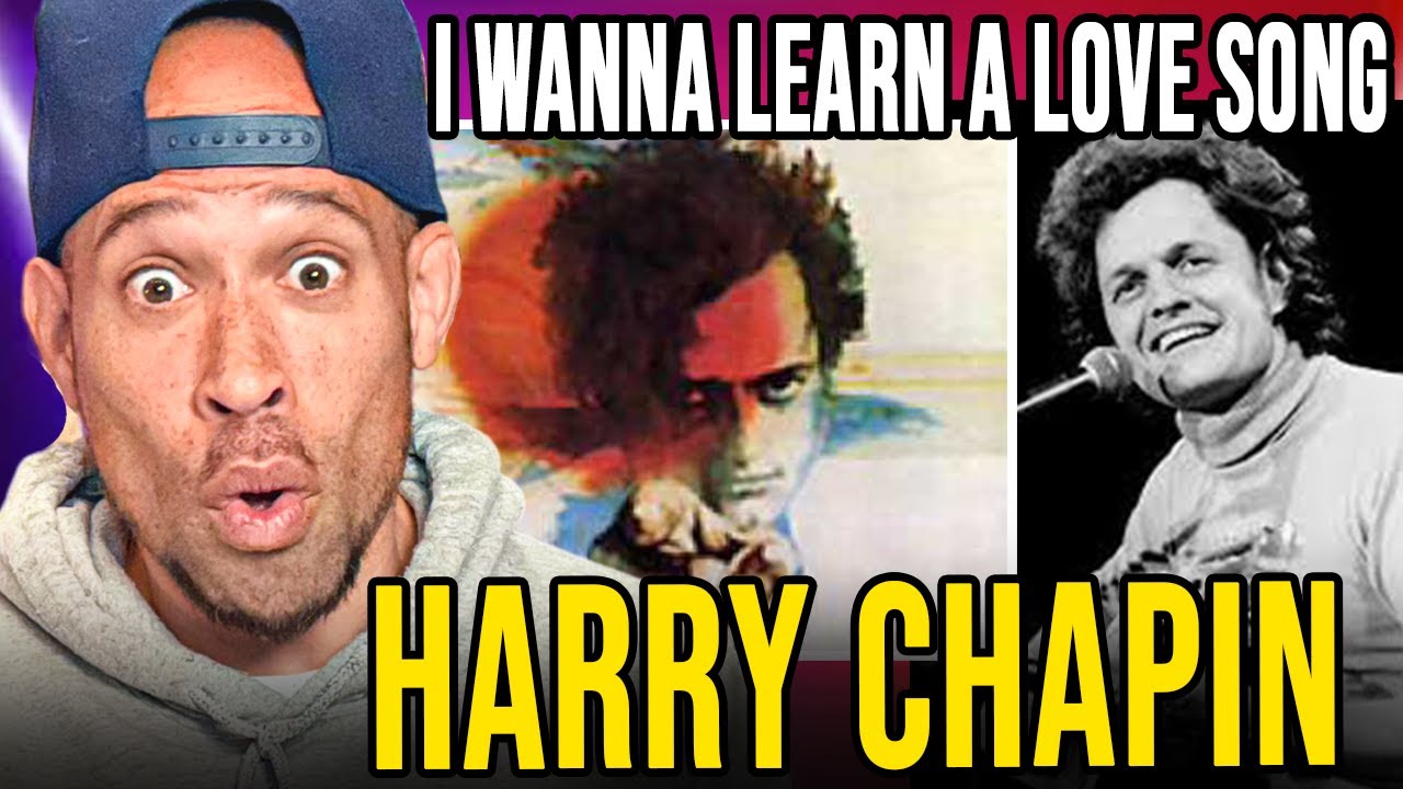 Rapper FIRST time REACTION to Harry Chapin - I Wanna Learn a Love Song ...