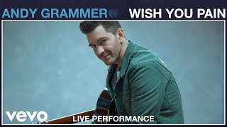 Andy Grammer - 'Wish You Pain' Live Performance | Vevo