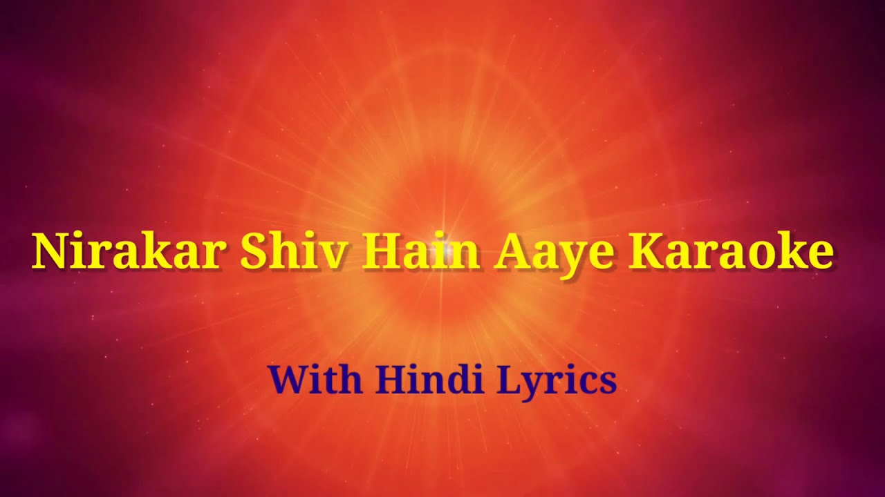 Nirakar Shiv Hain Aaye  Karaoke Track  With Hindi Lyrics  High Quality 