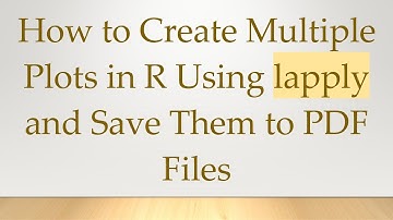 How to Create Multiple Plots in R Using lapply and Save Them to PDF Files