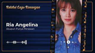 Ria Angelina  Akupun Punya Perasaan