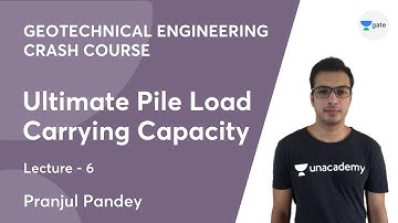L 6 | Ultimate Pile Load Carrying Capacity | Geotechnical Engg. (Crash Course) | GATE 2022