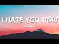 Lexnour - I hate you now (lyrics)