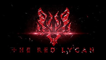 The Red Lycan - Intro Oficial