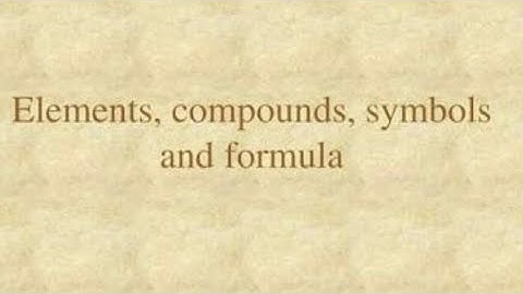 Class 6   Elements, Compounds, Symbols and Formula   L-3