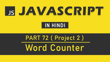 (Project 2) JavaScript Tutorial in Hindi for Beginners [Part 72] - Word Counter in JavaScript