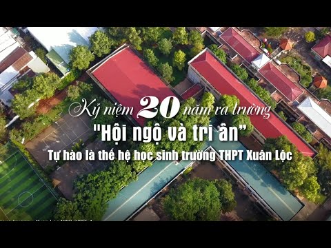 [Thái Triển] Phim phóng sự 20 năm ngày ra trường lớp B - THPT Xuân Lộc