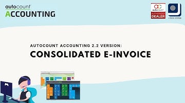 [AutoCount Accounting 2.2] How to Generate Consolidated e-Invoice