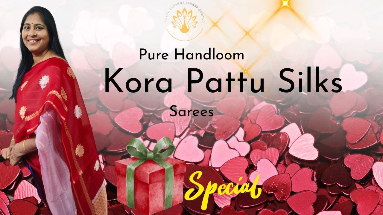 Valentine’s Special Sarees 💕 Pure Handloom Kora Pattu | Gift Your Fiancé a Saree Instead of Rose 🌹