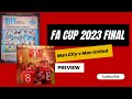 The fa cup final 2023 preview manchester city vs manchester united  rai m azlan