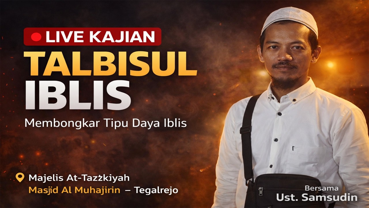 Kajian Kitab Talbis Iblis bag: 9 bersama ustadz SAMSUDIN #santrindeso87