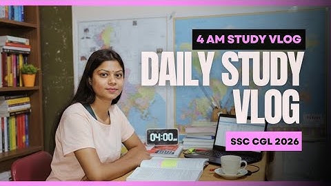 MY 12 hrs Study routine For SSC CGL 2026* A DAY IN LIFE OF A SSC ASPIRANT 4 AM STUDY ROUTINE VLOG