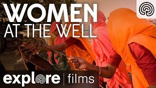 Women at the Well | Explore Films