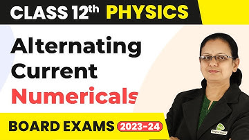 Alternating Current - Numerical (Part 3) | Class 12 Physics | CBSE 2024-25