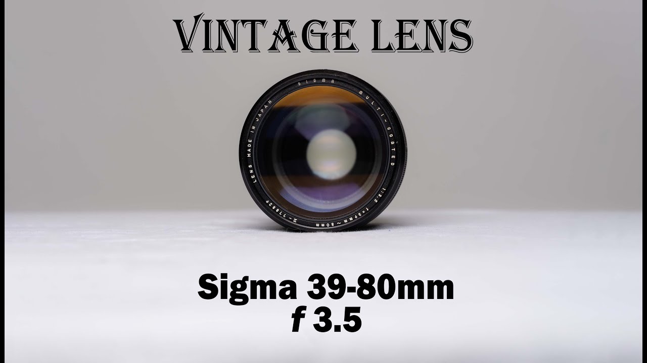 Sigma 39-80 Manual Focus Vintage Lens - YouTube