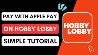 How to Pay with Apple Pay on Hobby Lobby App