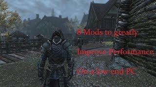 Skyrim: 8 Mods to greatly improve performance on a low end pc
