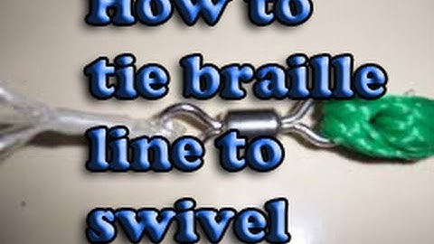 How to tie your castnet braille lines to a swivel