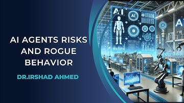 AI Agents Risks and Rogue Behavior