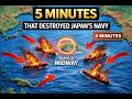 The 5 Minutes That Destroyed Japan’s Navy | Battle of Midway
