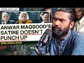 Anwar maqsoods satire does not punch up   adeel afzal   shehzad ghias  pakistan experience