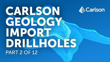 Carlson Geology | Import Drillholes (Part 2/12)