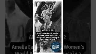 August 25, 1932 // On This Day in Aviation - Amelia Earhart Set Distance Record