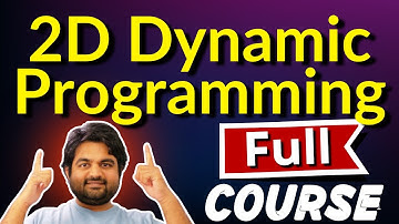 2D Dynamic Programming Full Course for technical interviews