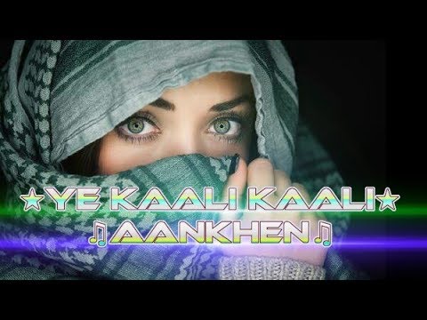 ye-kaali-kaali-aankhen-dj-||-एक-काली-काली-आंखें-||-a-kale-kale-aankhen-(firoz-mix-song)