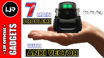 My Top 7 Problems With Anki Vector