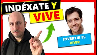 Invertir en FONDOS INDEXADOS Para VIVIR Charla con 'Invertir es Vivir' sobre GESTIÓN PASIVA