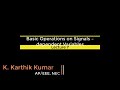 Operation on Signals - Dependent Variables (LEC 07)