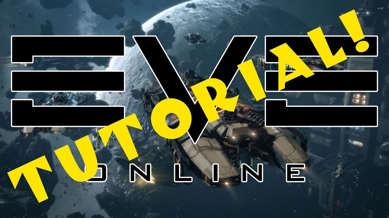 eve online  Update  Eve Online: Hướng dẫn dành cho người mới bắt đầu hoàn chỉnh! - Tập 1: Bắt đầu từ Scratch