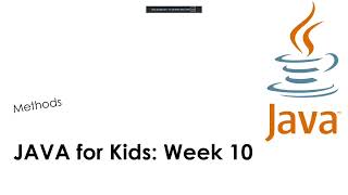 MA Education Alpha | Java for Kids: Week 10 | Methods Information