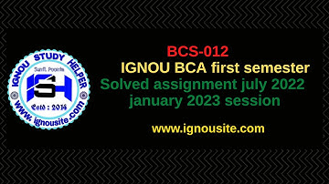 IGNOU BCS 012 solved assignment July-January 2022-23 || BCA first semester solved assignment 2022-23