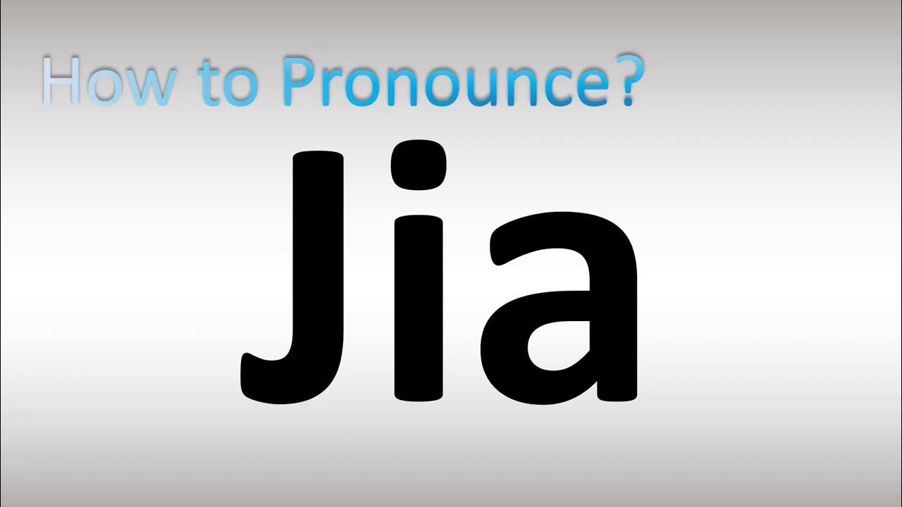 How to Pronounce Jia YouTube