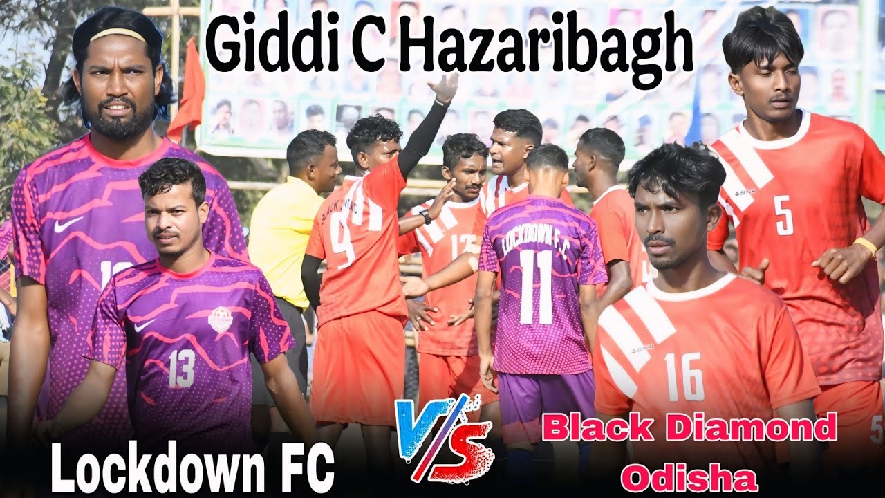 Lockdown FC 🆚 Black Diamond Odisha || 1st Round match || At Giddi C Hazaribagh 