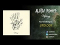 Alien Roots "Ufology"