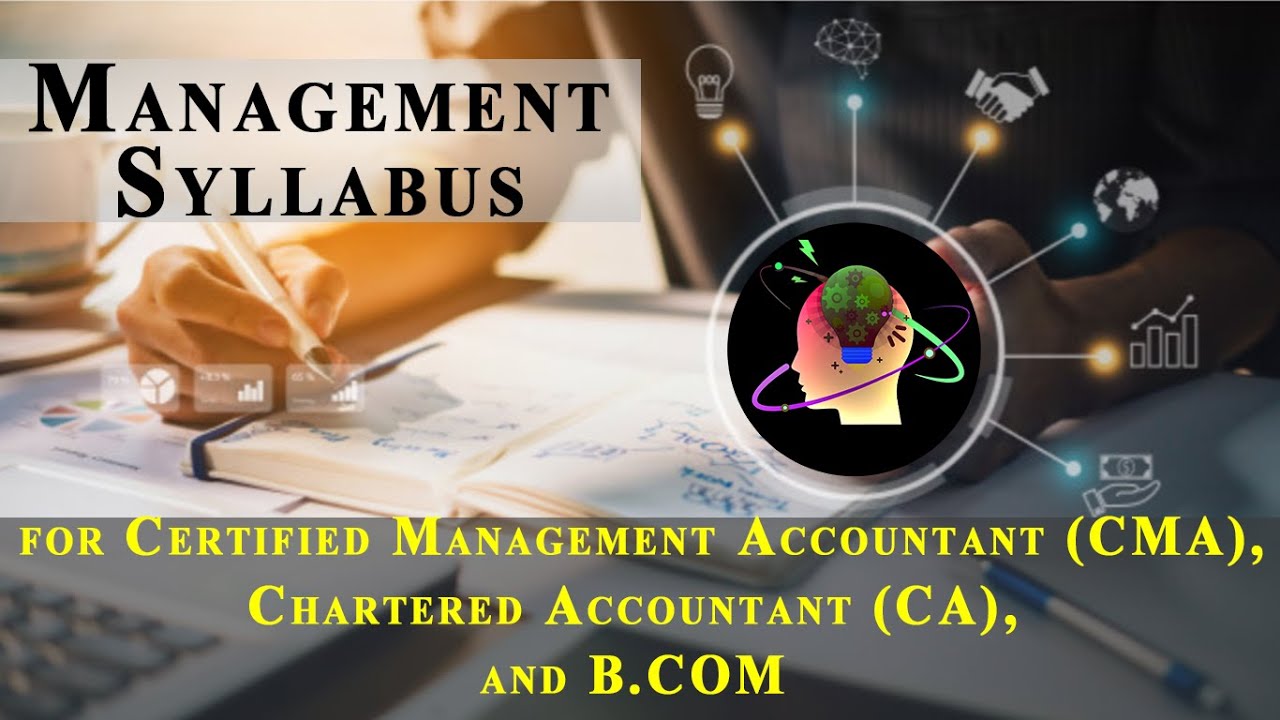 COMPLETE Management Syllabus for Cost & Management Accountant (CMA), CA