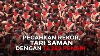 Pecahkan Rekor, Tari Saman dengan 12.262 Penari