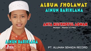 Ainun Bariklana  Sholawat  Anta Nuskhotul Aqwan    Musik  Hd