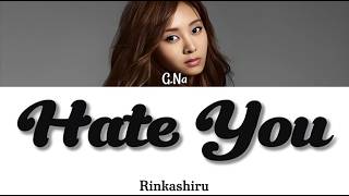 G Na - Hate You | Rom/Han/Eng LYRICS