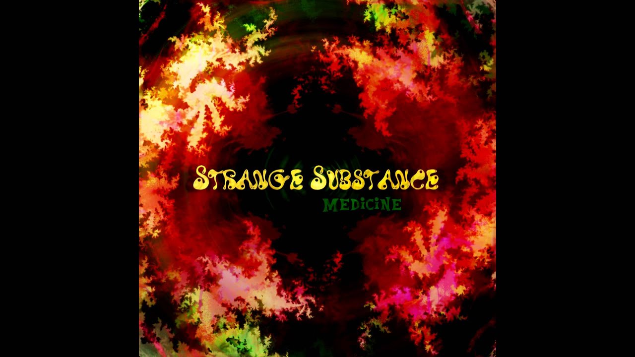 Strange Substance - Medicine