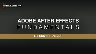 Adobe After Effects Fundamentals 9: Tracking