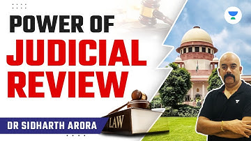 Power of Judicial Review | The Supreme Authority | Indian Polity | Dr. Sidharth Arora
